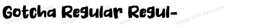 Gotcha Regular Regul字体转换